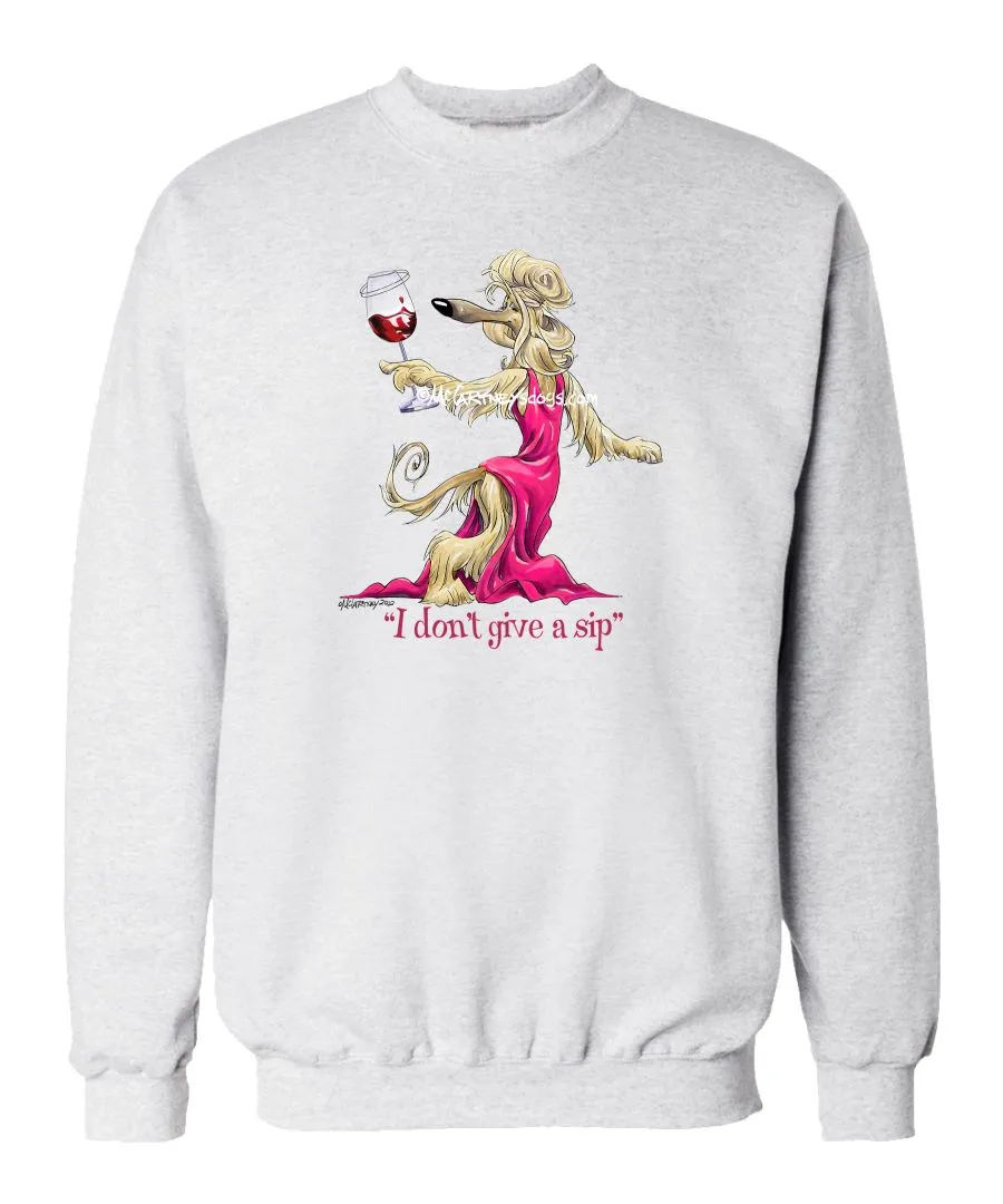 Afghan Hound - I Don't Give a Sip - Sweatshirt