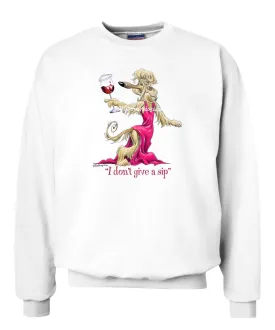 Afghan Hound - I Don't Give a Sip - Sweatshirt