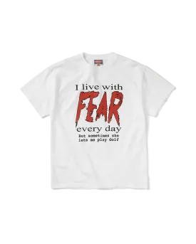 FEAR T-SHIRT